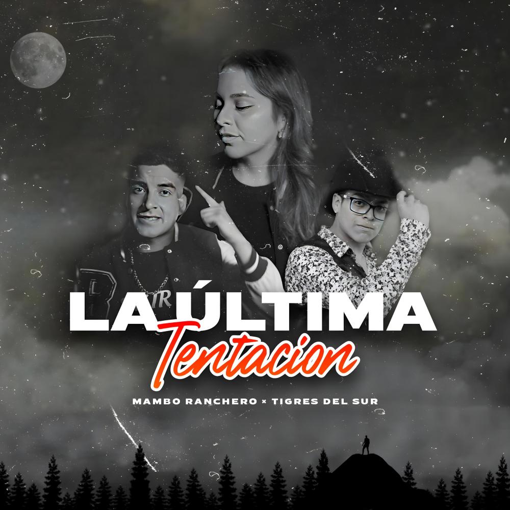LA ÚLTIMA TENTACIÓN (feat. Tigres del sur)