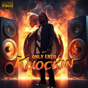 Only Enzo的專輯Knockin (Explicit)