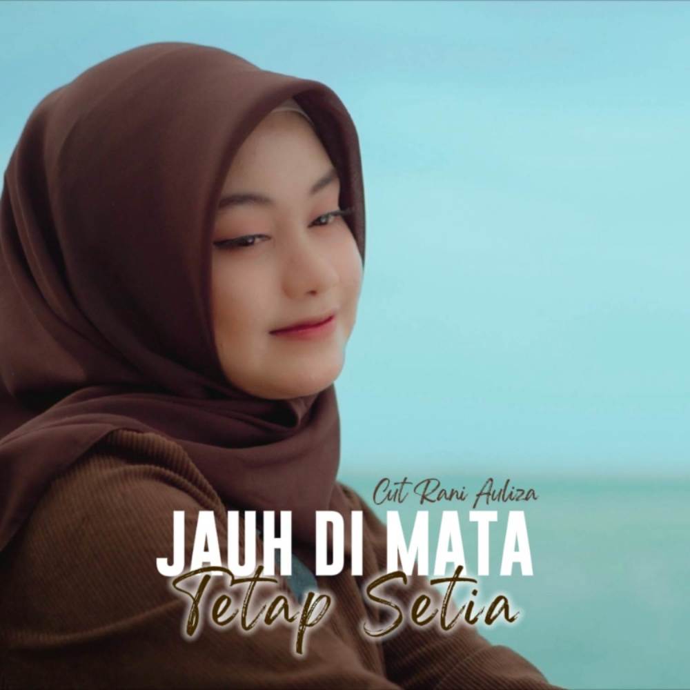 Jauh Dimata Tetap Setia