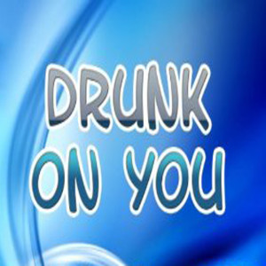 ดาวน์โหลดและฟังเพลง Drunk On You (Explicit) พร้อมเนื้อเพลงจาก Drunk On You High On Summertime