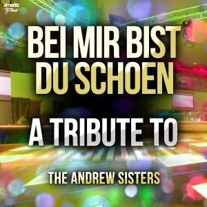 收聽Ameritz Top Tributes的Bei Mir Bist Du Schoen歌詞歌曲