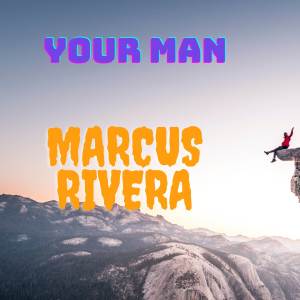 收聽Marcus Rivera的Your Man歌詞歌曲