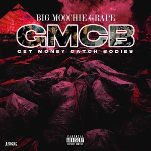 Get Money Catch Bodies (Explicit) dari Big Moochie Grape