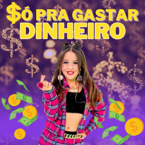 ดาวน์โหลดและฟังเพลง Só pra Gastar Dinheiro พร้อมเนื้อเพลงจาก Marcela Jardim
