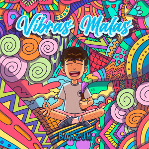 收聽Barzum的Vibras Malas歌詞歌曲