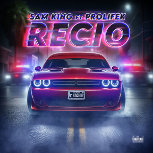 Sam King的专辑Recio (Explicit)
