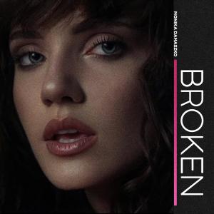 ดาวน์โหลดและฟังเพลง Broken พร้อมเนื้อเพลงจาก Monika Damaszko