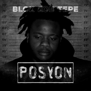 Album Posyon (Explicit) from BLOK KOB TEPE