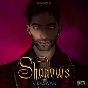 Vivaswan的专辑Shadows (Explicit)