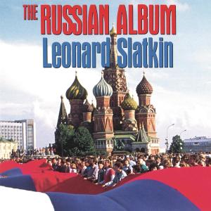 Leonard Slatkin的專輯The Russian Album