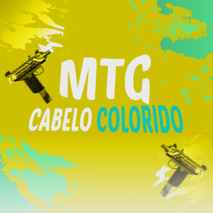 Listen to MTG Cabelo Colorido (Explicit) song with lyrics from Mc Dobella