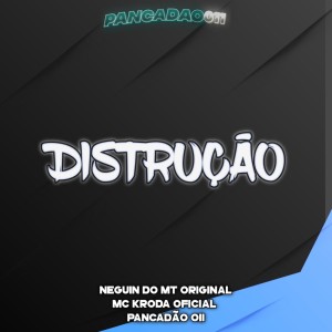 ดาวน์โหลดและฟังเพลง DISTRUÇÃO (Explicit) พร้อมเนื้อเพลงจาก NEGUIN DO MT ORIGINAL