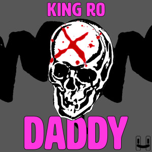 收聽King Ro的Daddy (其他)歌詞歌曲