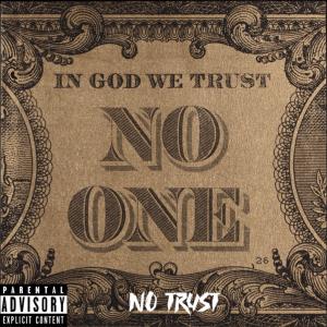 ดาวน์โหลดและฟังเพลง No Trust (Explicit) พร้อมเนื้อเพลงจาก Yung PeeW33