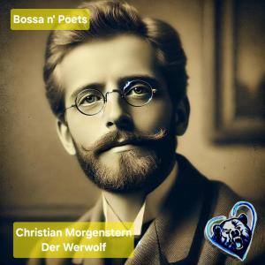 อัลบัม Der Werwolf (feat. Christian Morgenstern) [Bossa Nova Version] ศิลปิน Barns Joyce