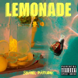 收聽Swank Patrone的Lemonade (Explicit)歌詞歌曲