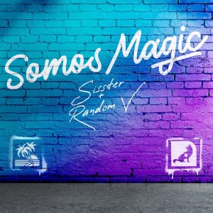 ดาวน์โหลดและฟังเพลง Somos Magic พร้อมเนื้อเพลงจาก Random V