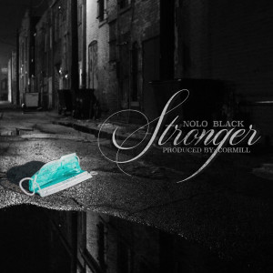 收聽Nolo Black的Stronger歌詞歌曲