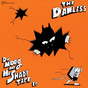 Album Dr Moog and Mr Shady Tape (Explicit) from THE DAWLESS