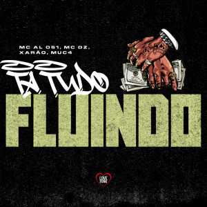 Listen to Ta tudo fluindo song with lyrics from Xarão