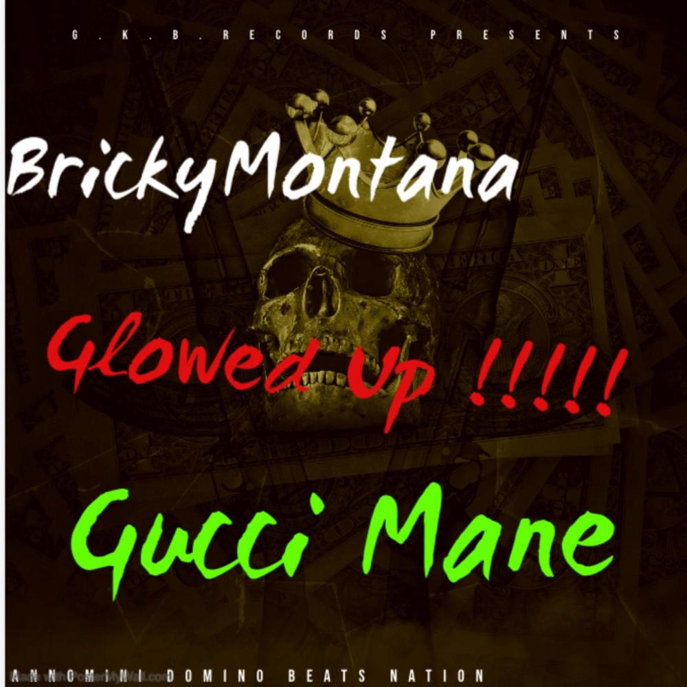 Glowed Up (feat. Gucci Mane) (Explicit)