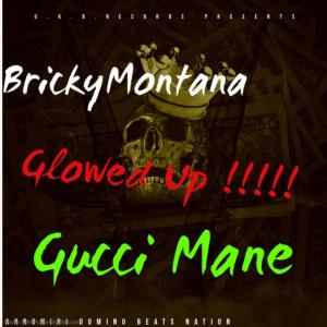 BrickyMontana的專輯Glowed Up (feat. Gucci Mane) [Explicit]