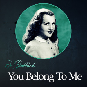 Jo Stafford & Johnny Mercer的專輯You Belong To Me
