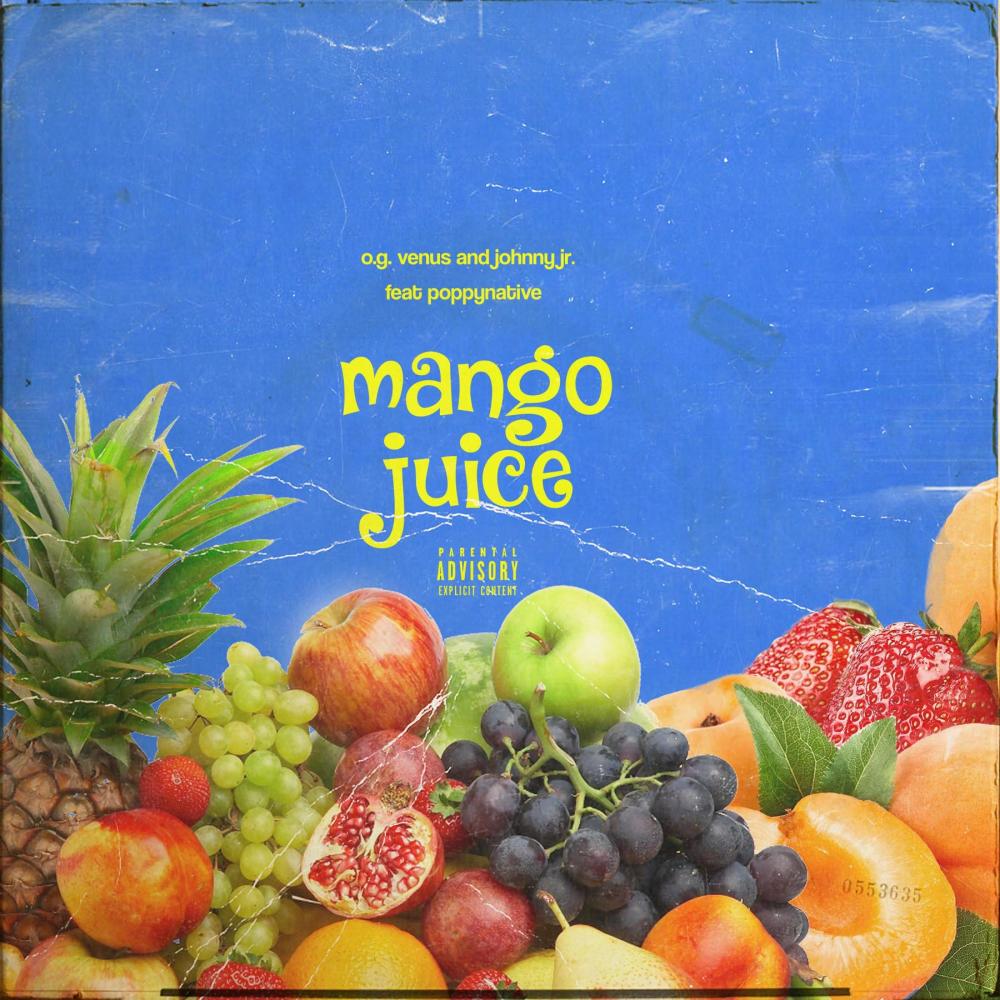 Mango Juice (feat. OG Venus & Rysice) (Explicit)