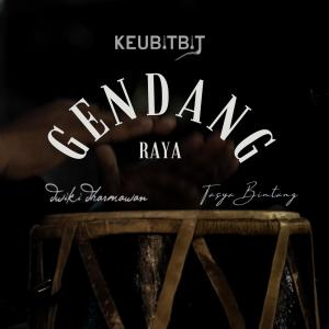 收聽Keubitbit的Gendang Raya (feat. Dwiki Dharmawan & Tasya Bintang)歌詞歌曲