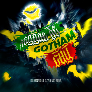 收聽MC Zuka的Reggae de Gotham City (Explicit)歌詞歌曲