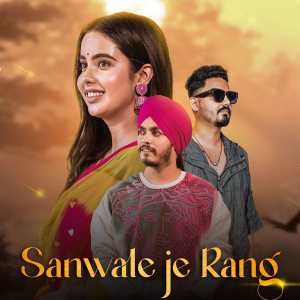 Listen to Sanwale Je Rang song with lyrics from Atul Jadon