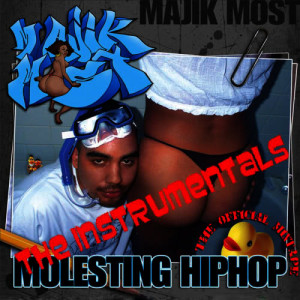 Majik Most的專輯Molesting Hip Hop (Instrumentals)