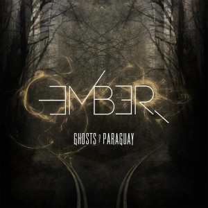 Album Ember oleh Ghosts Of Paraguay