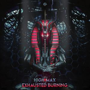 High Max的專輯Exhausted Burning