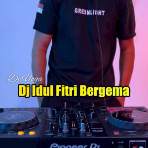 Album DJ IDUL FITRI BERGEMA oleh DJ YOGA
