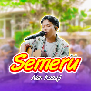 Listen to Semeru song with lyrics from Alan Kasaji