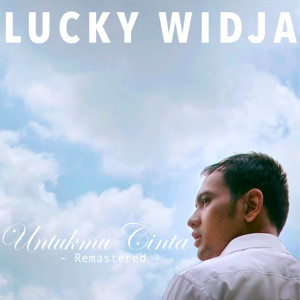 Lucky Widja的專輯Untukmu Cinta
