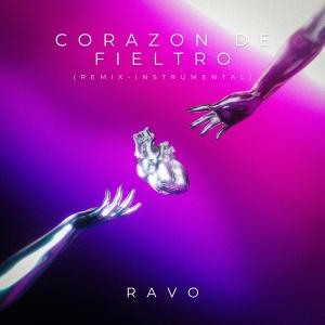 收聽RavO的Corazon de Fieltro (Instrumental) (Remix)歌詞歌曲