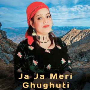 Album Ja Ja Meri Ghughuti from Thakur Saab