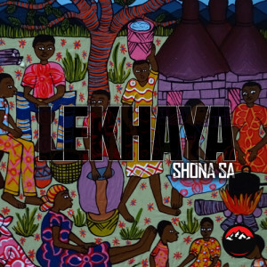 Album Lekhaya oleh Shona SA
