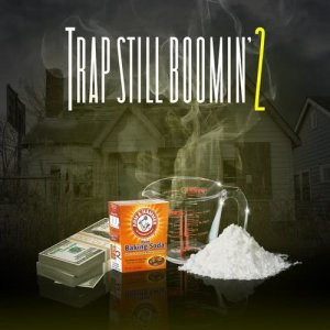 อัลบัม Trap Still Boomin' 2 (Explicit) ศิลปิน Various Artists