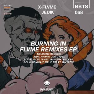 X-FLVME的專輯Burning In Flvme Remixes EP