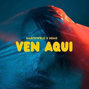 Nemz的專輯VEN AQUI (feat. Nemz) (Explicit)