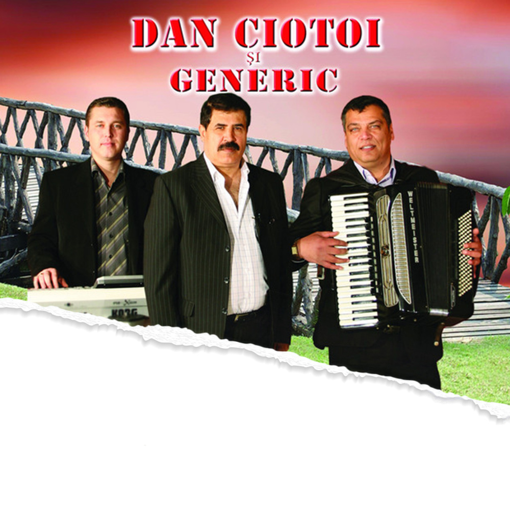 Dan Ciotoi & Generic Colaj de iubire