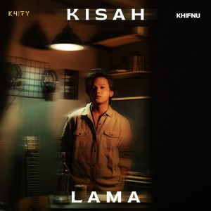 Album KISAH LAMA oleh Khifnu