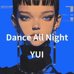 อัลบัม Dance All Night ศิลปิน YUI