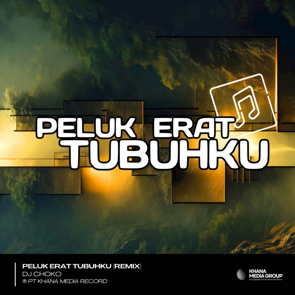 Peluk Erat Tubuhku (Remix)