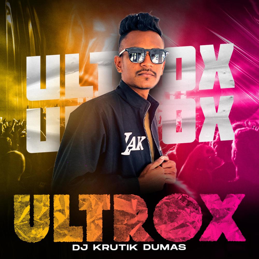 Ultrox (Dj Krutik Dumas|Tropical Hard EDM)