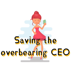Saving the overbearing CEO dari 英语群星