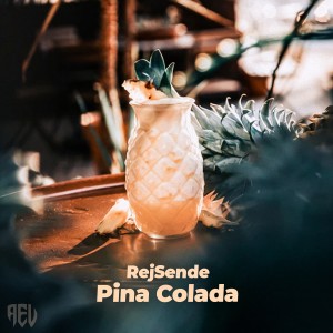 ดาวน์โหลดและฟังเพลง Pina Colada พร้อมเนื้อเพลงจาก RejSende